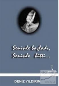 Seninle Başladı, Seninle Bitti