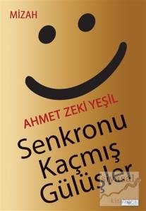 Senkronu Kaçmış Gülüşler