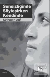 Sensizliğimle Söyleşirken Kendimle