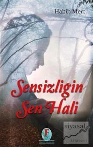 Sensizliğin Sen Hali