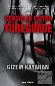 Sensizlik Esiyor Yüreğimde