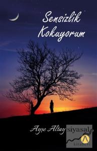 Sensizlik Kokuyorum