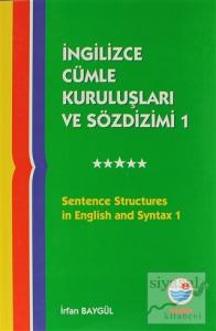 Sentence Structures in English and Syntax 1 - İngilizce Cümle Kuruluşları ve Sözdizimi 1