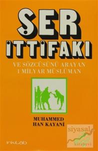 Ser İttifakı ve Sözcüsünü Arayan 1 Milyar Müslüman