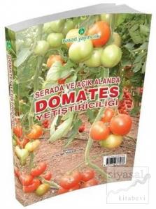 Serada ve Açık Alanda Domates Yetiştiriciliği