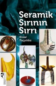 Seramik Sırının Sırrı
