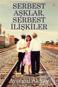 Serbest Aşklar, Serbest İlişkiler