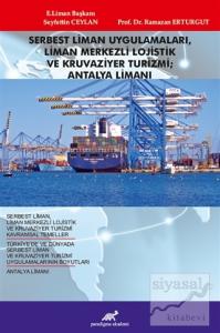 Serbest Liman Uygulamaları, Liman Merkezli Lojistik ve Kruvaziyer Turizmi; Antalya Limanı