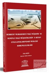 Serbest Muhasebeci Mali Müşavir ve Yeminli Mali Müşavirlerin E-Beyan Uygulamalarındaki Mesleki Sorumlulukları