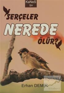 Serçeler Nerede Ölür?