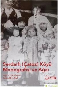 Serdarlı-Çatoz-Köyü Monografisi ve Ağzı