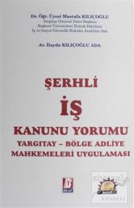 Şerhli İş Kanunu Yorumu