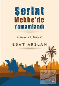 Şeriat Mekke'de  Tamamlandı