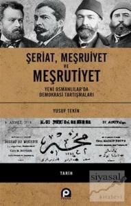 Şeriat Meşruiyet ve Meşrutiyet (Ciltli)