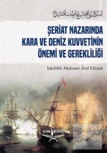 Şeriat Nazarında Kara ve Deniz Kuvvetinin Önemi ve Gerekliliği