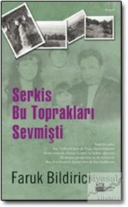 Serkis Bu Toprakları Sevmişti