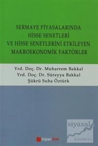 Sermaye Piyasalarında Hisse Senetleri ve Hisse Senetlerini Etkilayen Makroekonomik Faktörler