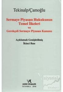 Sermaye Piyasası Hukukunun Temel İlkeleri ve Gerekçeli Sermaye Piyasası Kanunu (Ciltli)