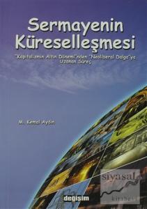 Sermayenin Küreselleşmesi Sermayenin Küreselleşmesi