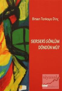 Serseri Gönlüm Döndün Mü?
