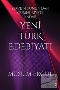 Servet-i Fünun'dan Cumhuriyete Kadar Yeni Türk Edebiyatı