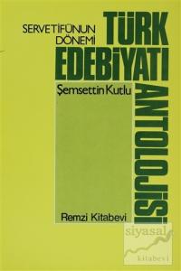 Servetifunun Dönemi Türk Edebiyatı Antolojisi