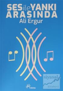 Ses ile Yankı Arasında