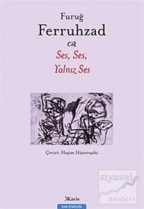 Ses, Ses, Yalnız Ses