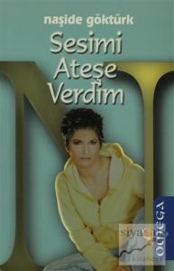 Sesimi Ateşe Verdim