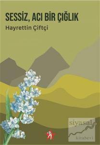 Sessiz Acı Bir Çığlık -1 Sessiz Acı Bir Çığlık -1