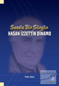 Sessiz Bir Sürgün - Hasan İzzettin Dinamo