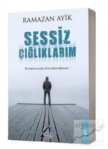 Sessiz Çığlıklarım