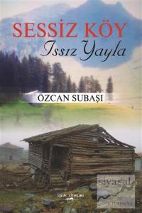 Sessiz Köy - Issız Yayla