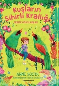 Sessiz Ötücü Kuşlar - Kuşların Sihirli Krallığı