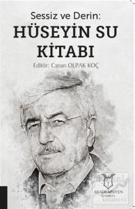 Sessiz ve Derin: Hüseyin Su Kitabı