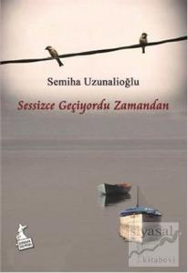 Sessizce Geçiyordu Zamandan