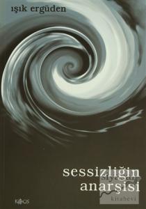 Sessizliğin Anarşisi