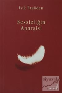 Sessizliğin Anarşisi