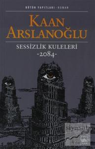 Sessizlik Kuleleri -2084-