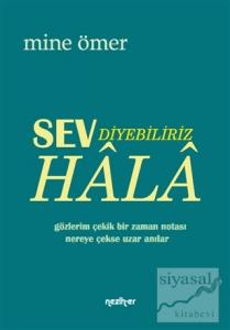 Sev Diyebiliriz Hala