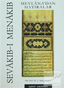 Sevakıb-ı Menakıb Mevlana'dan Hatıralar
