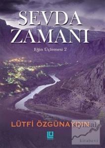 Sevda Zamanı - Eğin Üçlemesi 2