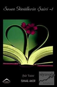 Seven Gönüllerin Şairi 1