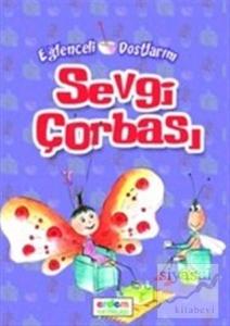 Sevgi Çorbası - Misafirperverlik, Paylaşma, Farklılıklara Saygı
