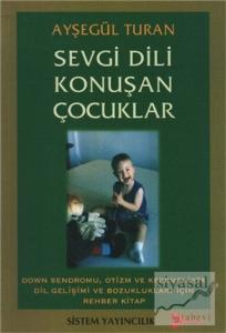Sevgi Dili Konuşan Çocuklar