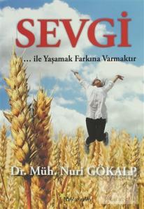 Sevgi ... İle Yaşamak Farkına Varmaktır