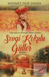 Sevgi Kokulu Güller