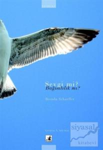 Sevgi Mi? Bağımlılık Mı?