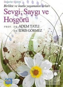 Sevgi, Saygı ve Hoşgörü