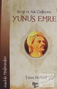 Sevgi ve Aşk Çağlayanı Yunus Emre